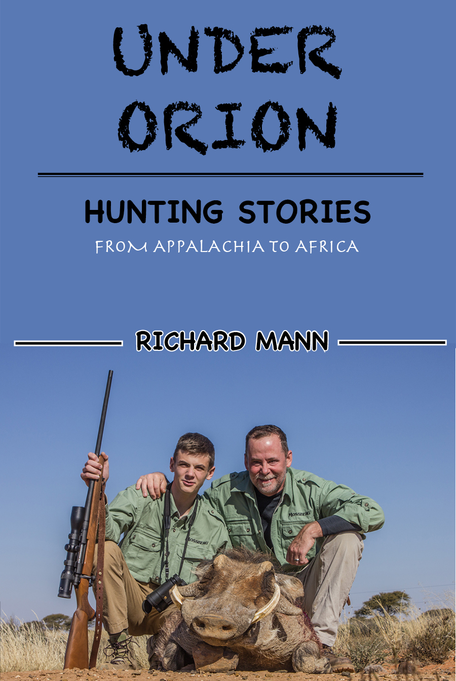 Under Orion- Hunting Stories from Appalachia to Africa